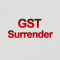 GST Surrender